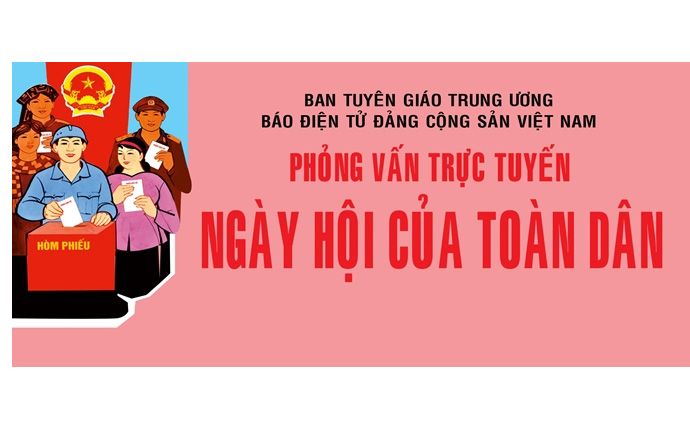 Phỏng vấn trực tuyến “Ngày hội của toàn dân”