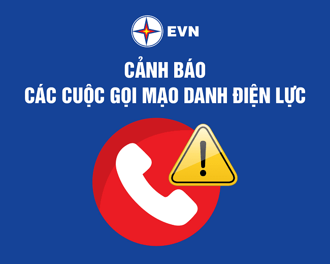 EVN: Cảnh báo lừa đảo bởi các cuộc gọi mạo danh Công ty Điện lực 