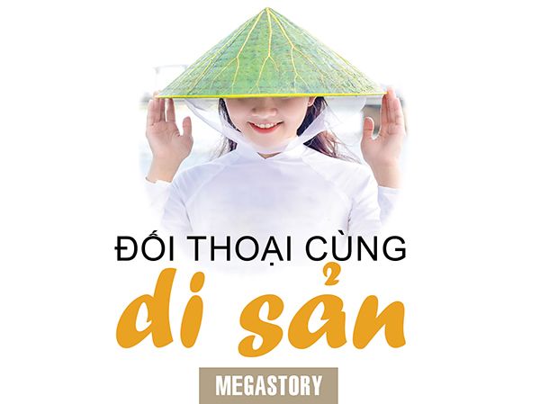 Megastory: Đối thoại cùng di sản