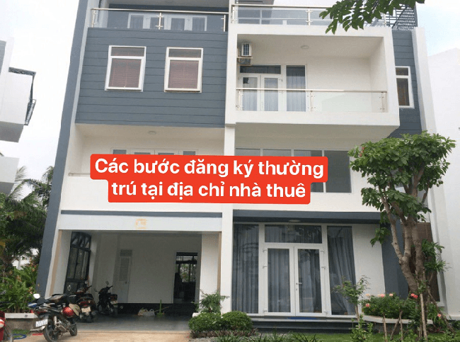 Các bước đăng ký thường trú khi thuê nhà ở từ 01/7/2021