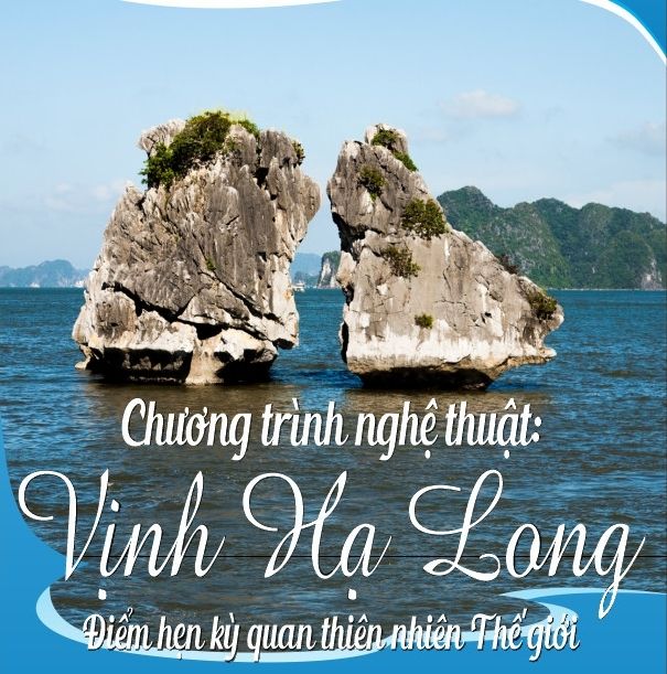 “Vịnh Hạ Long - Điểm hẹn kỳ quan thiên nhiên thế giới”