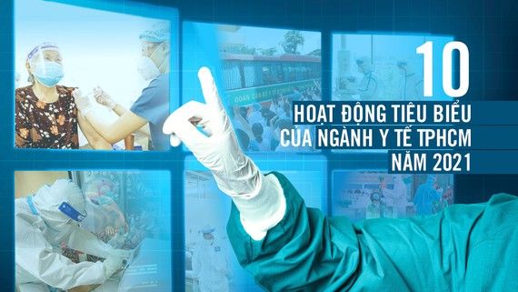 10 sự kiện y tế nổi bật TP Hồ Chí Minh năm 2021