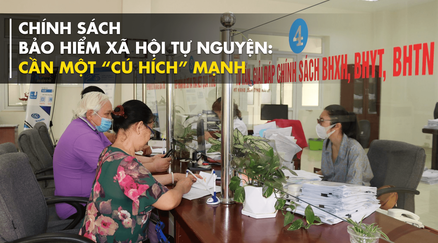 Chính sách bảo hiểm xã hội tự nguyện: Cần một “cú hích” mạnh