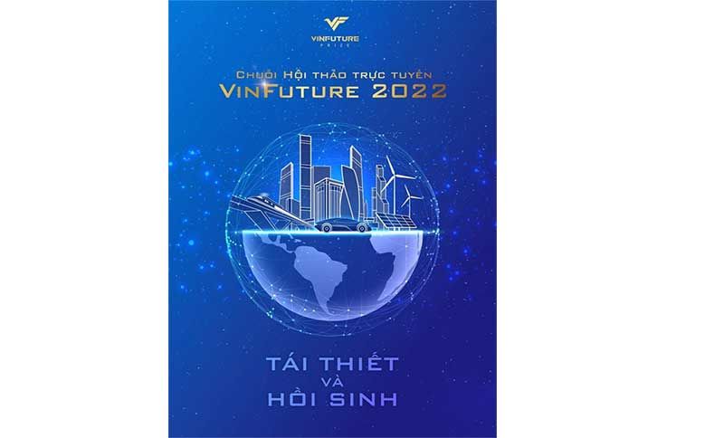 Quỹ VinFuture công bố chuỗi hội thảo trực tuyến cho đối tác đề cử mùa giải 2022