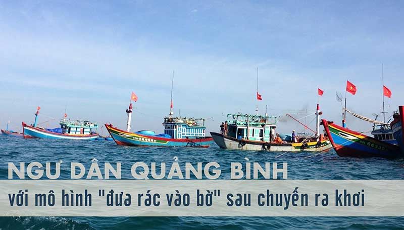 Bài 3: Ngư dân Quảng Bình “đưa rác vào bờ”, bảo vệ môi trường biển sau chuyến ra khơi 