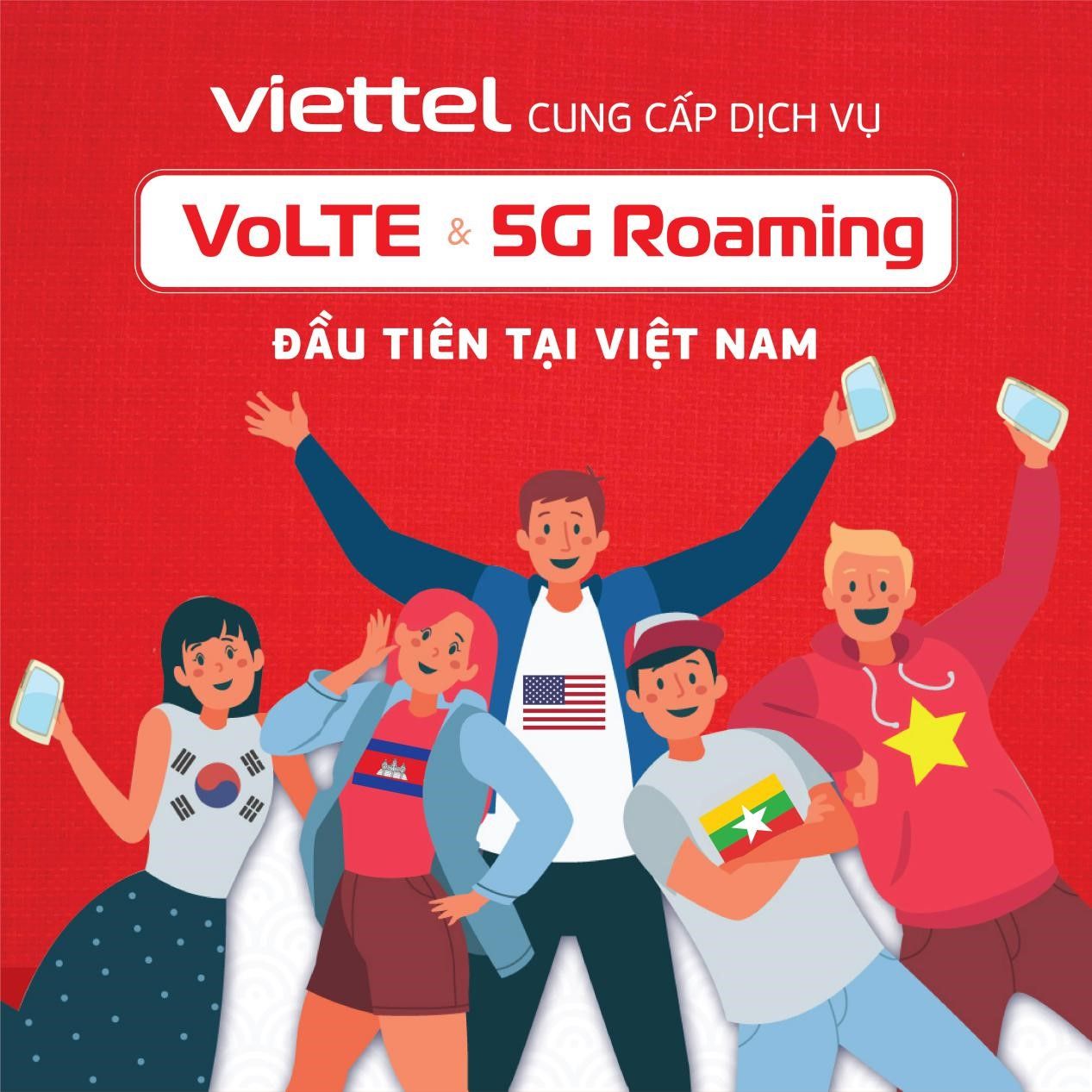 Viettel - nhà mạng đầu tiên tại Việt Nam cung cấp dịch vụ VoLTE, 5G roaming 