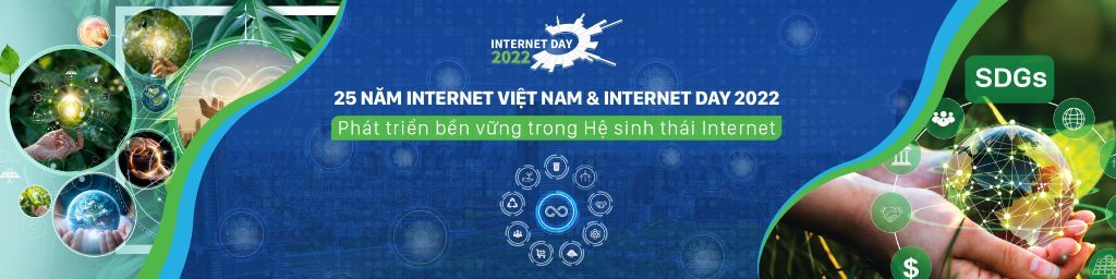 25 năm Internet Việt Nam & Internet Day 2022 