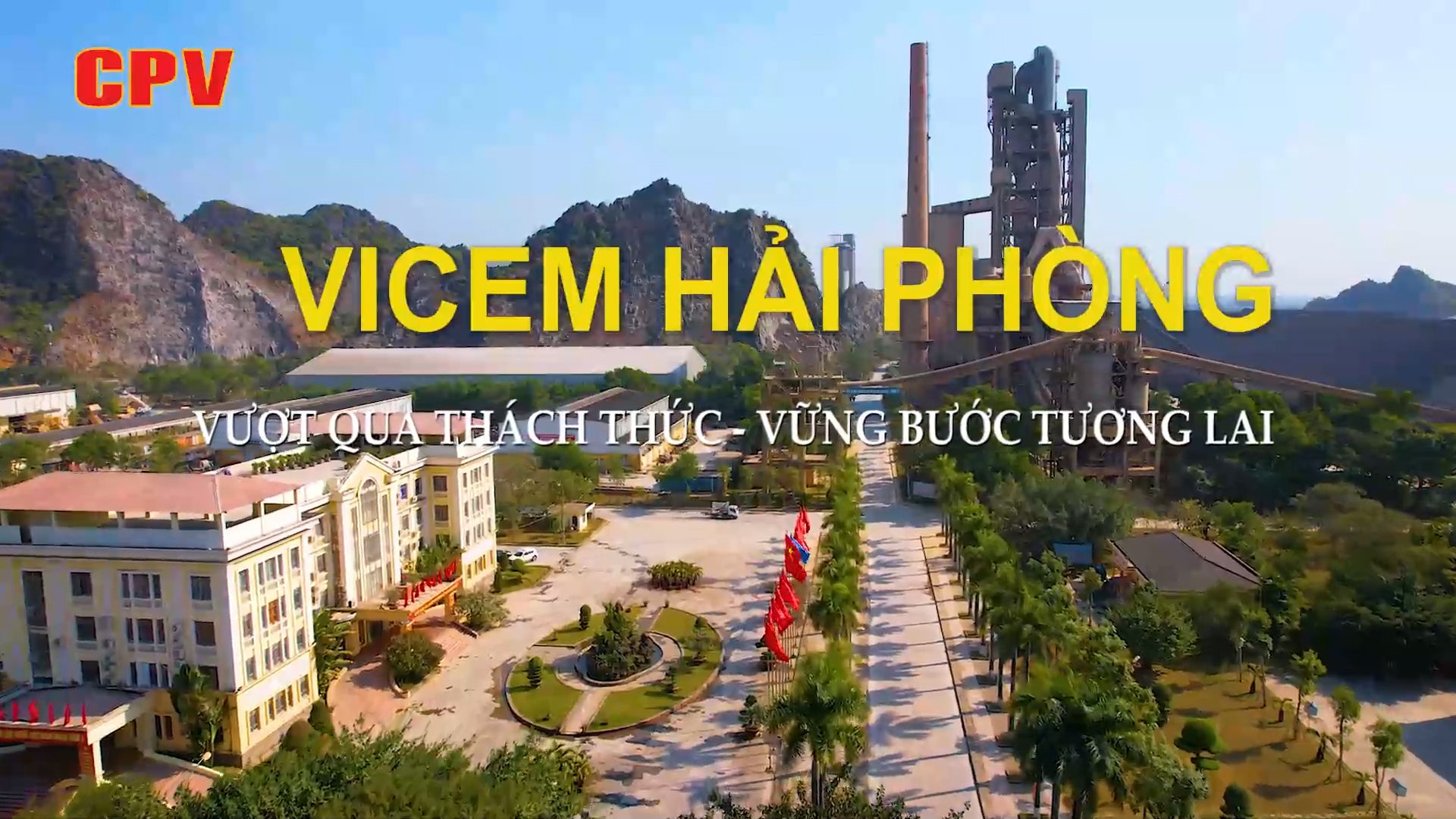 VICEM HẢI PHÒNG VƯỢT QUA THÁCH THỨC - VỮNG BƯỚC TƯƠNG LAI