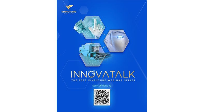 Quỹ VinFuture khởi động chuỗi hội thảo trực tuyến “InnovaTalk 2023”