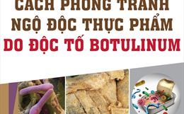 Cách phòng tránh ngộ độc thực phẩm do độc tố botulinum