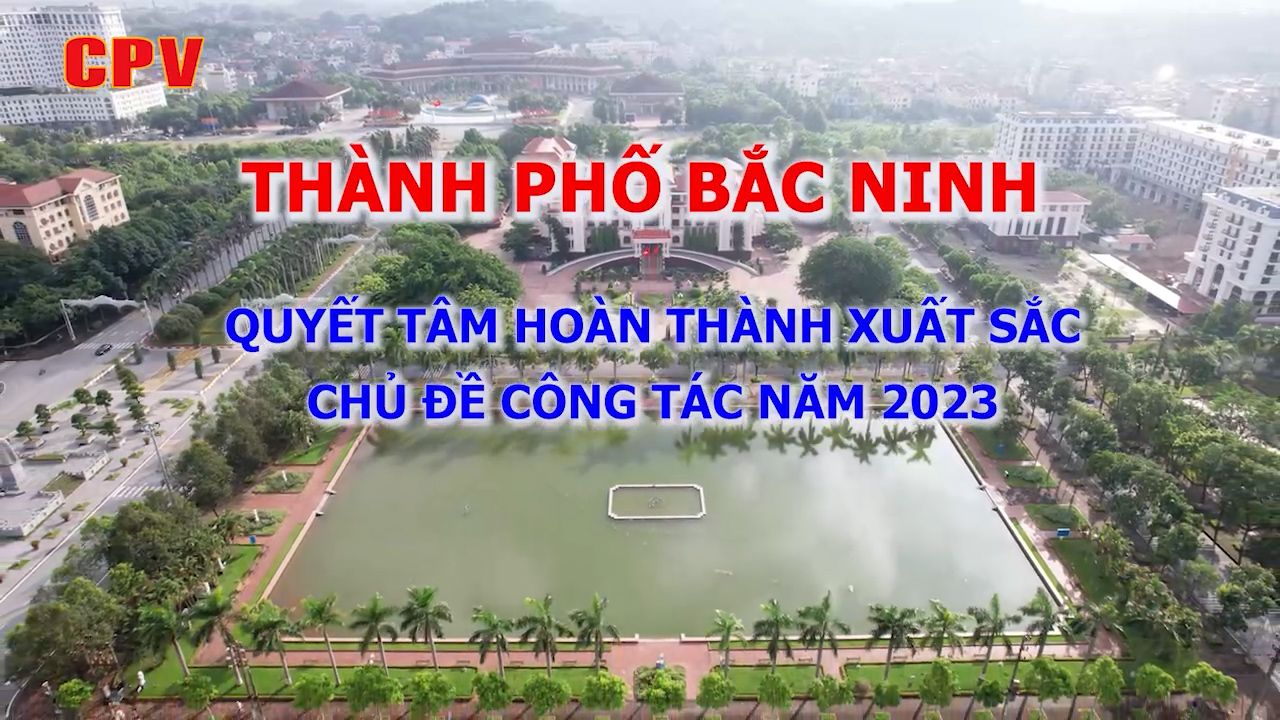 Bắc Ninh quyết tâm hoàn thành xuất sắc chủ đề công tác năm 2023