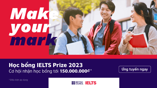 Học bổng IELTS Prize 2023 của Hội đồng Anh chính thức mở đơn đăng ký