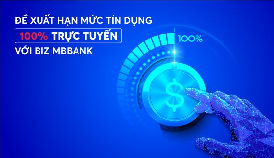 Phê duyệt cấp hạn mức tín dụng trên BIZ MBBank cho doanh nghiệp