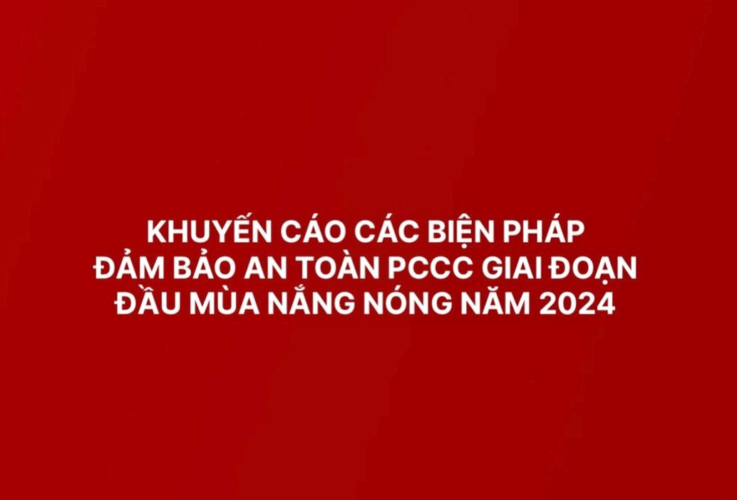 14 biện pháp an toàn đối phó “giặc lửa” mùa nóng