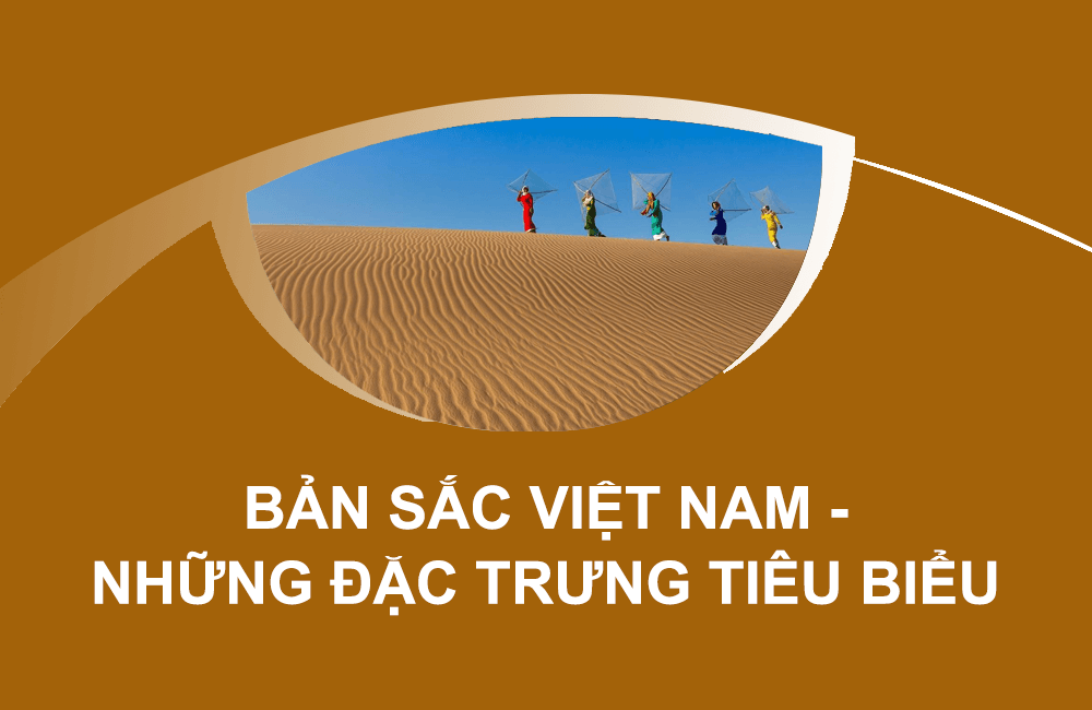 Những đặc trưng tiêu biểu của văn hóa dân tộc Việt Nam