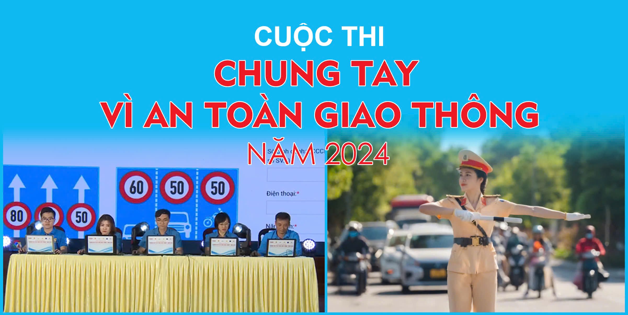 Sáng 16/9 bắt đầu Cuộc thi “Chung tay vì an toàn giao thông” năm 2024