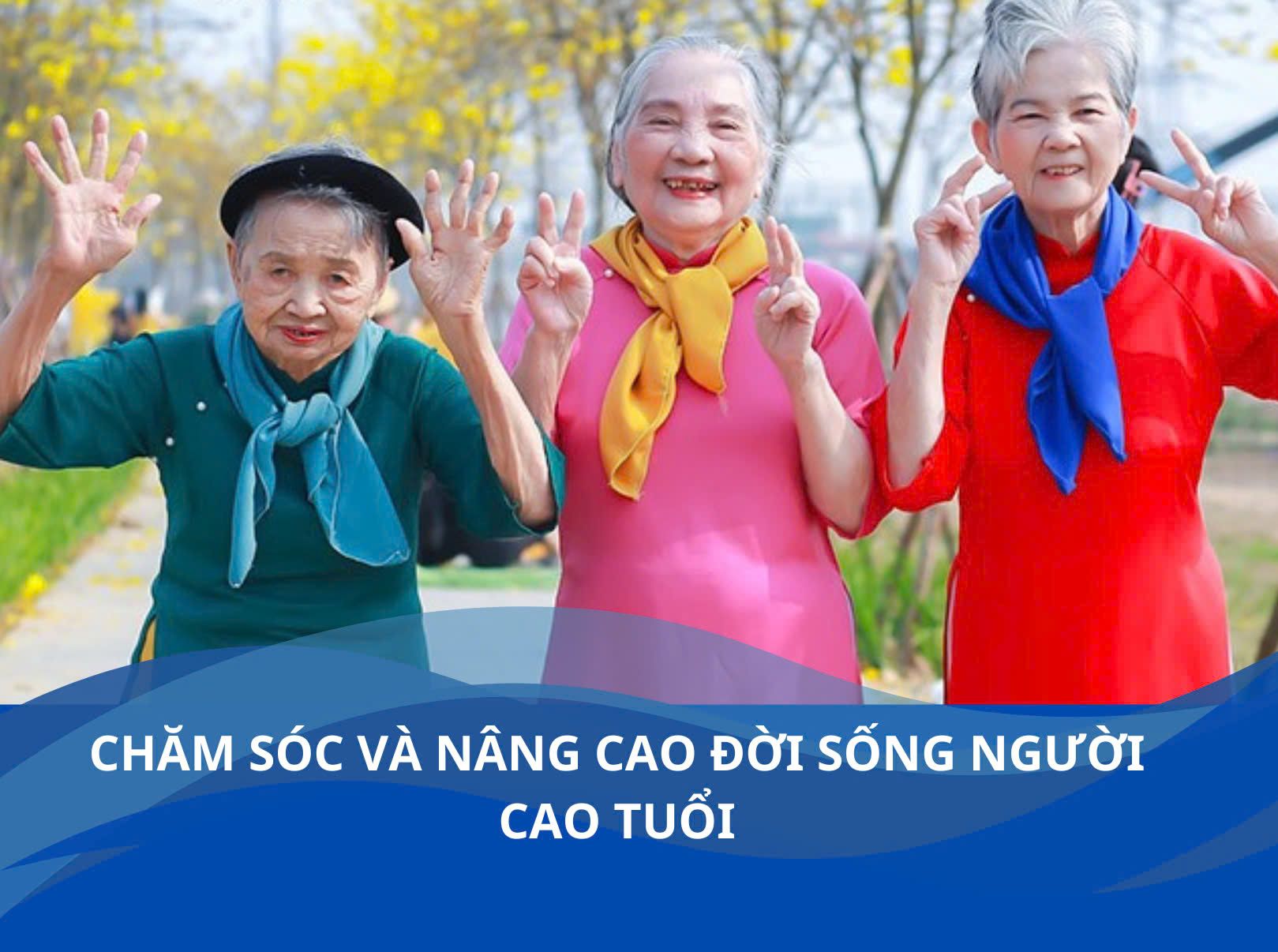 [Infographic] Nâng cao đời sống và chăm sóc sức khỏe người cao tuổi