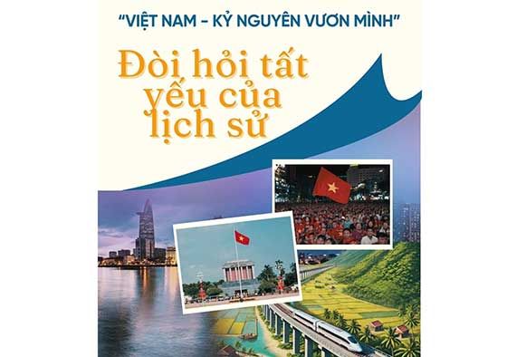 Kỷ nguyên vươn mình của Việt Nam trong thời đại mới