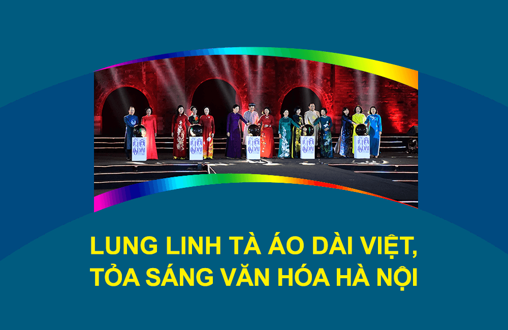 Lung linh tà áo dài Việt, tỏa sáng văn hóa Hà Nội