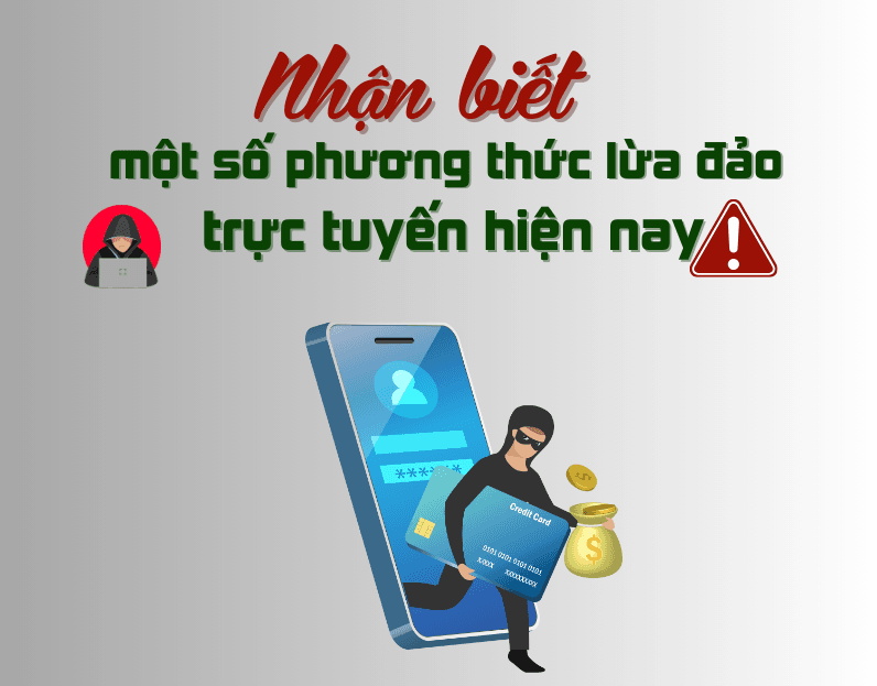 [Infographic] Nhận biết một số phương thức lừa đảo trực tuyến hiện nay