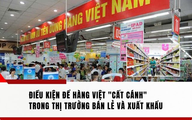 Để hàng Việt "cất cánh" 